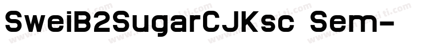 SweiB2SugarCJKsc Sem字体转换